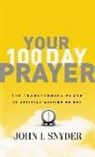 Dr John I. Snyder, Dr. John I Snyder, John Snyder, John I Snyder, John I. Snyder - Your 100 Day Prayer