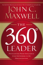 John Maxwell, John C. Maxwell - The 360 Degree Leader