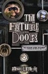 Jason Lethcoe, Thomas Nelson Publishers - The Future Door