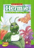 Max Lucado, Thomas Nelson Publishers, Daniel Howarth - Hermie, a Common Caterpillar