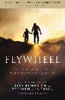 Alex Kendrick, Stephen Kendrick, Eric Wilson - Flywheel