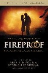 et al, Alex Kendrick, Alex/ Kendrick Kendrick, Stephen Kendrick, Eric Wilson - Fireproof
