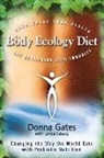 Donna Gates, Donna/ Schatz Gates - The Body of Ecology Diet
