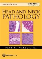 Paul E. Wakely Jr, Jose A. Plaza, Paul E Wakely, Paul E. Wakely, Saul Suster - Head and Neck Pathology