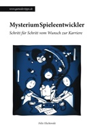 Felix Olschewski, Feli Olschewski, Felix Olschewski - Mysterium Spieleentwickler