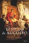 Pierre Grimal - El siglo de Augusto