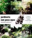 Günther Kunkel, Günther . . . [et al. Kunkel, Günther . . . [et al. ] Kunkel, Mary Anne Kunkel - Jardinería con poca agua : crear jardines semisilvestres