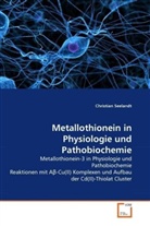Christian Seelandt - Metallothionein in Physiologie und Pathobiochemie