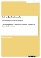 Beatrice C Daumiller, Béatrice Caroline Daumiller - Tourismus und Terrorismus
