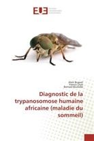 Bernard Bouteille, Alai Buguet, Alain Buguet, Collectif, Franci Louis, Francis Louis - Diagnostic de la trypanosomose