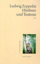 Ludwig Zeppelin - Himbeer und Teutone