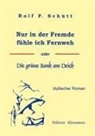 Rolf Friedrich Schuett, Rolf F. Schütt, Edition Klinamen - Nur in der Fremde fühle ich Fernweh