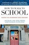 Jacqueline Edelberg, Jacqueline Kurland Edelberg, Jacqueline Edleberg, Jacqueline Kurland Edleberg, Rhan Emanuel, Susan Kurland - How to Walk to School