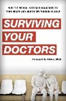 Richard Klein, Richard S Klein, Richard S. Klein, Klein Richard S. - Surviving Your Doctors