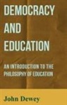 John Dewey - Democracy and Education - An Introduction to the Philosophy of Education