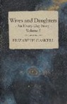 Gaskell, Elizabeth Gaskell, Elizabeth Cleghorn Gaskell - Wives and Daughters - An Every-Day Story Volume I