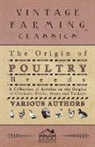 Various - The Origin of Poultry Breeds - A Collection of Articles on the Origins of Chickens, Ducks, Geese and Turkeys