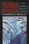 Raymond Bradley, Raymond S Bradley, Raymond S. Bradley - Global Warming and Political Intimidation