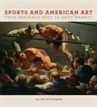 Allen Guttmann, Allen/ Clark Guttmann - Sport and American Art From Benjamn West to Andy Warhol