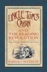 Barbara Hochman - Uncle Tom''s Cabin and the Reading Revolution