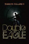 Sneed B. Collard, Sneed B. Collard III - Double Eagle