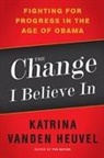 Katrina Heuvel, Katrina vanden Heuvel - The Change I Believe In
