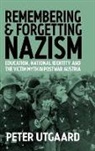Peter Utgaard - Remembering and Forgetting Nazism