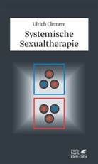 Ulrich Clement - Systemische Sexualtherapie