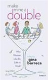 Gina (EDT) Barreca, Gina Barreca - Make Mine a Double