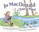 Mary Quattlebaum, Mary/ Bryant Quattlebaum, Laura J. Bryant - Jo MacDonald Saw a Pond