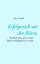 Julius Frank - Erfolgreich an der Börse
