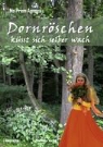 Edelgard Jahnke - Dornröschen küsst sich selber wach