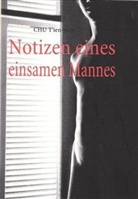 Tien-Wen Chu - Notizen eines einsamen Mannes