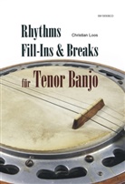 Christian Loos - Rhythms, Fill-Ins & Breaks für Tenor Banjo, m. Audio-CD