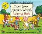 Julia Donaldson, Axel Scheffler, Axel Scheffler - Tales from Acorn Wood: Activity Book