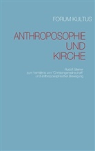 Rudolf Steiner, Forum Kultus, Foru Kultus, Forum Kultus - Anthroposophie und Kirche