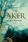 Alma Katsu - The Taker