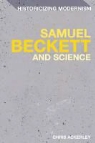 Chris Ackerley, Ackerley Chris, Matthew Feldman, Erik Tonning - Samuel Beckett and Science