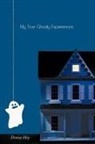Denise Hey - My True Ghostly Experiences