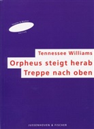 Tennessee Williams, Helmar Harald Fischer - Treppe Nach Oben / Orpheus Steigt Herab
