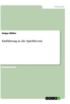 Holger Müller - Einführung in die Spieltheorie