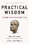Barry Schwartz, Kenneth Sharpe - Practical Wisdom