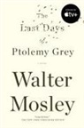 Walter Mosley - The Last Days of Ptolemy Grey