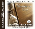 Francis Chan, James Macdonald, John Ortberg, Andy Stanley - Waiting on God (Audio book)