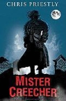Chris Priestley - Mister Creecher