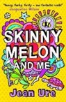Jean Ure - SKINNY MELON AND ME
