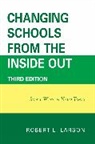 Robert L. Larson, Larson Robert L. - Changing Schools From the Inside Out