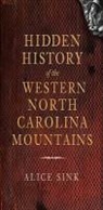 Alice Sink, Alice E. Sink - Hidden History of the North Carolina Mountains