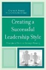 Charles A. Bonnici, Charles A. Cooper Bonnici, Charles A./ Cooper Bonnici, Bruce S. Cooper, Bruce S. Ph. D Cooper, Cooper Bruce S. - Creating a Successful Leadership Style