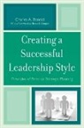 Charles A. Bonnici, Charles A. Cooper Bonnici, Charles A./ Cooper Bonnici, Bruce S. Cooper, Bruce S. Ph. D Cooper, Cooper Bruce S. - Creating a Successful Leadership Style